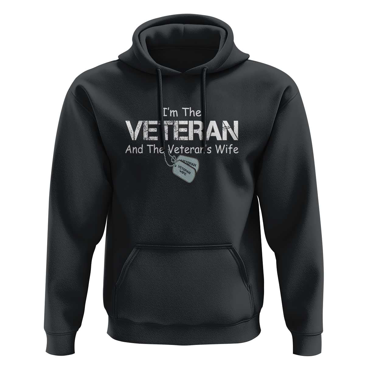 I'm the Veteran and the Veteran's Wife Hoodie - Proud Military Wife - Women's Veteran