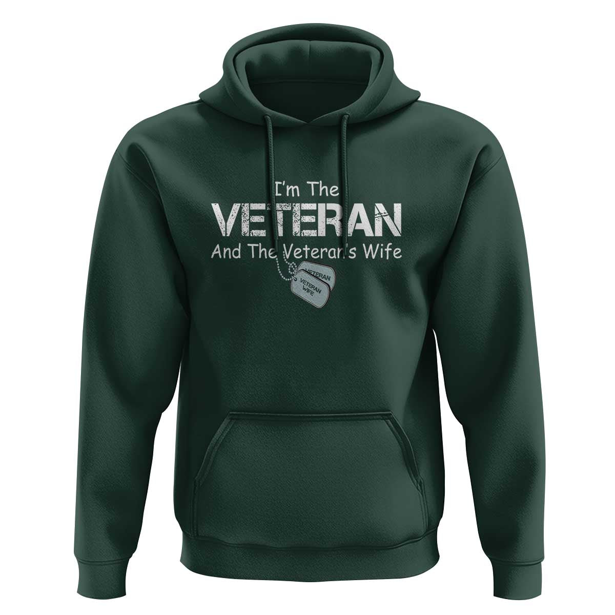 I'm the Veteran and the Veteran's Wife Hoodie - Proud Military Wife - Women's Veteran