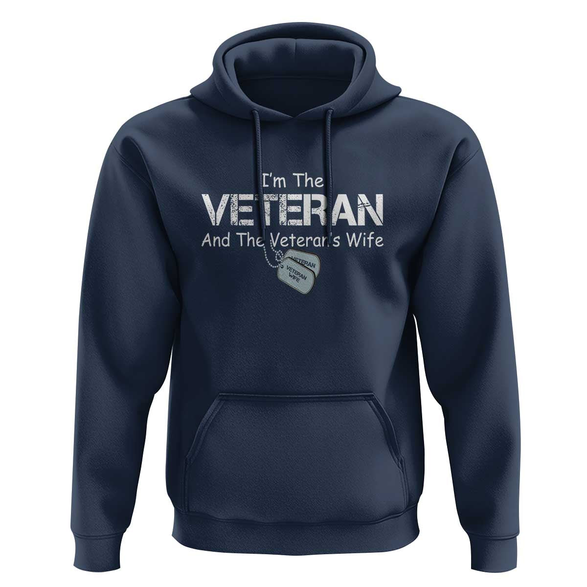 I'm the Veteran and the Veteran's Wife Hoodie - Proud Military Wife - Women's Veteran