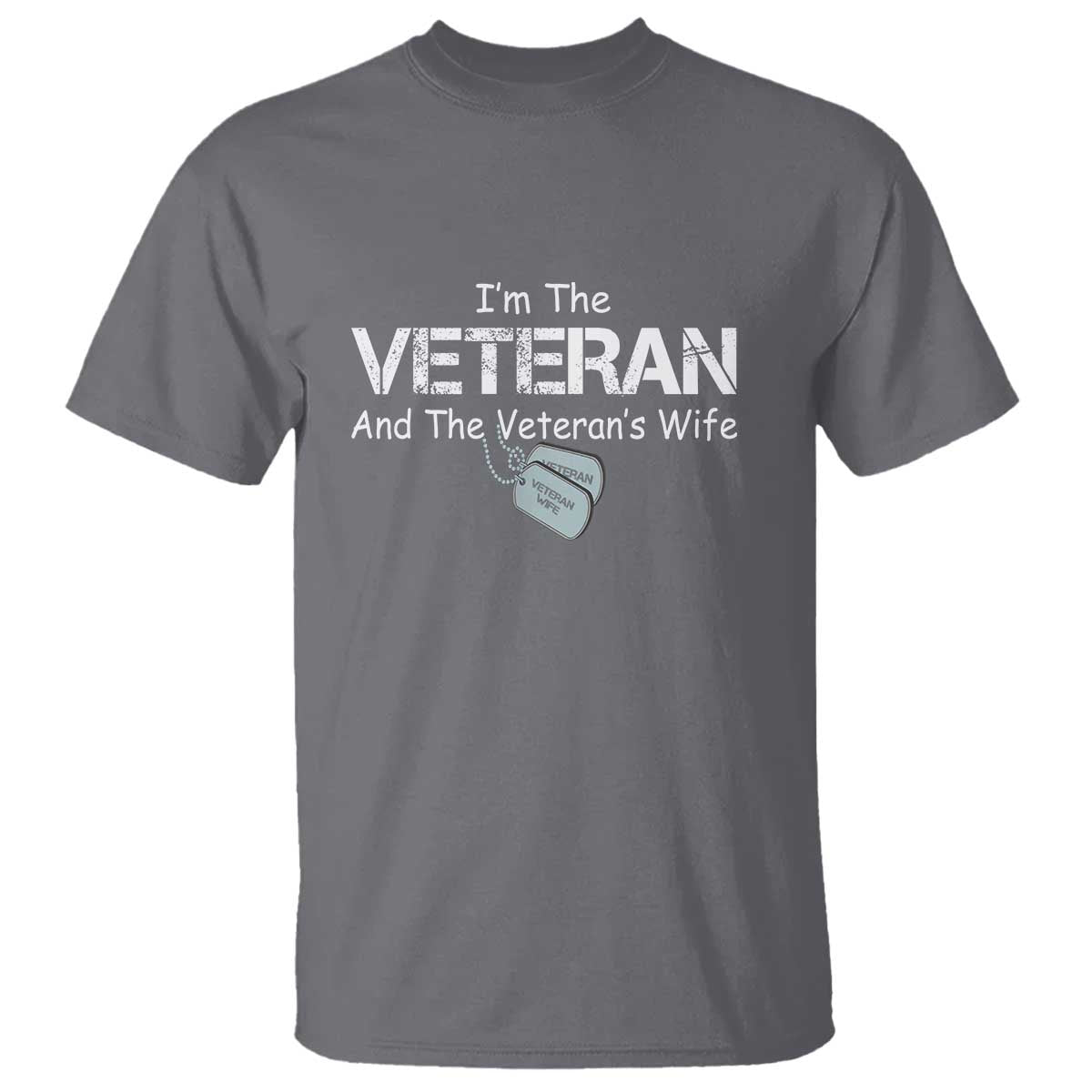 I'm the Veteran and the Veteran's Wife T Shirt - Proud Military Wife - Women's Veteran - Wonder Print Shop