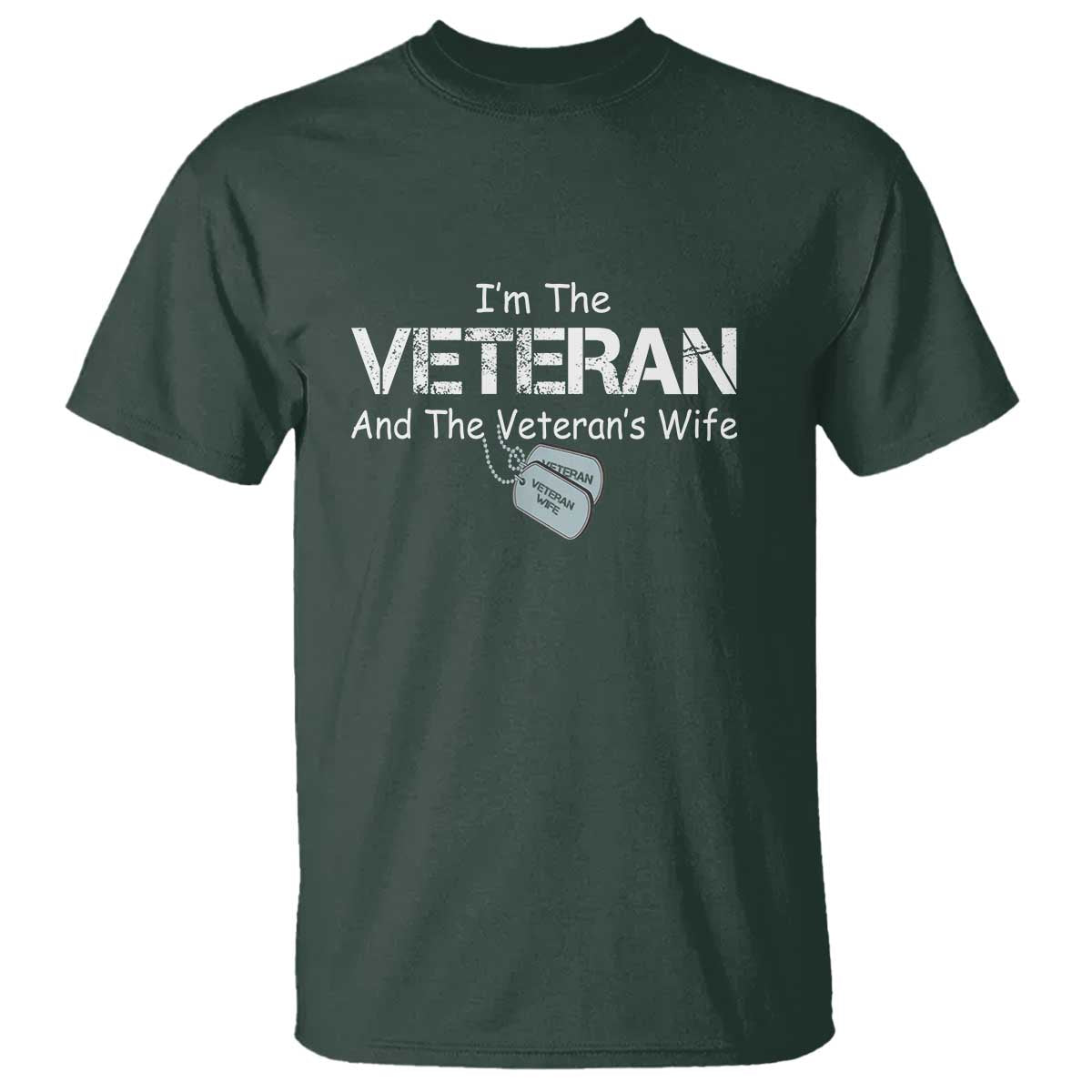 I'm the Veteran and the Veteran's Wife T Shirt - Proud Military Wife - Women's Veteran - Wonder Print Shop