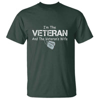 I'm the Veteran and the Veteran's Wife T Shirt - Proud Military Wife - Women's Veteran - Wonder Print Shop