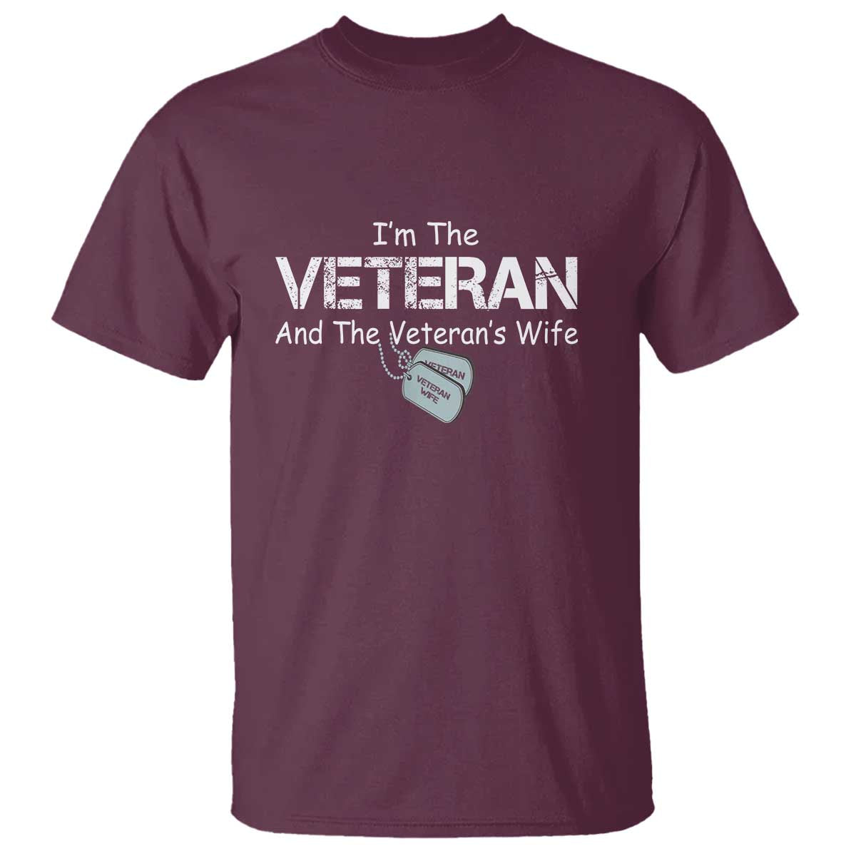 I'm the Veteran and the Veteran's Wife T Shirt - Proud Military Wife - Women's Veteran - Wonder Print Shop