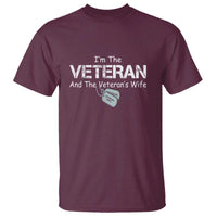 I'm the Veteran and the Veteran's Wife T Shirt - Proud Military Wife - Women's Veteran - Wonder Print Shop