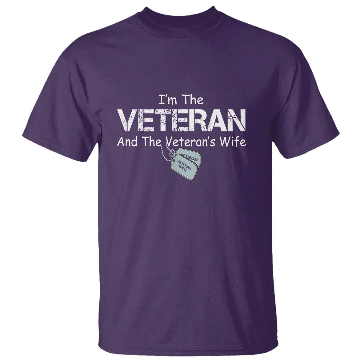 I'm the Veteran and the Veteran's Wife T Shirt - Proud Military Wife - Women's Veteran - Wonder Print Shop