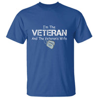I'm the Veteran and the Veteran's Wife T Shirt - Proud Military Wife - Women's Veteran - Wonder Print Shop