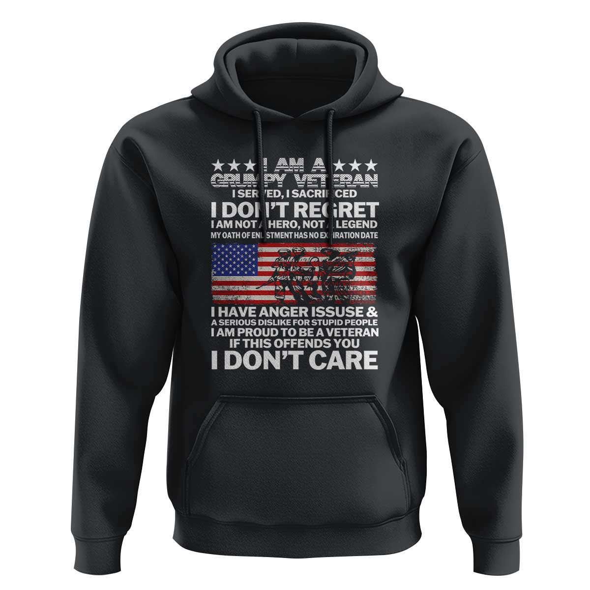I Am a Grumpy Veteran Hoodie Proud Military Veteran - Don't Care Patriotic