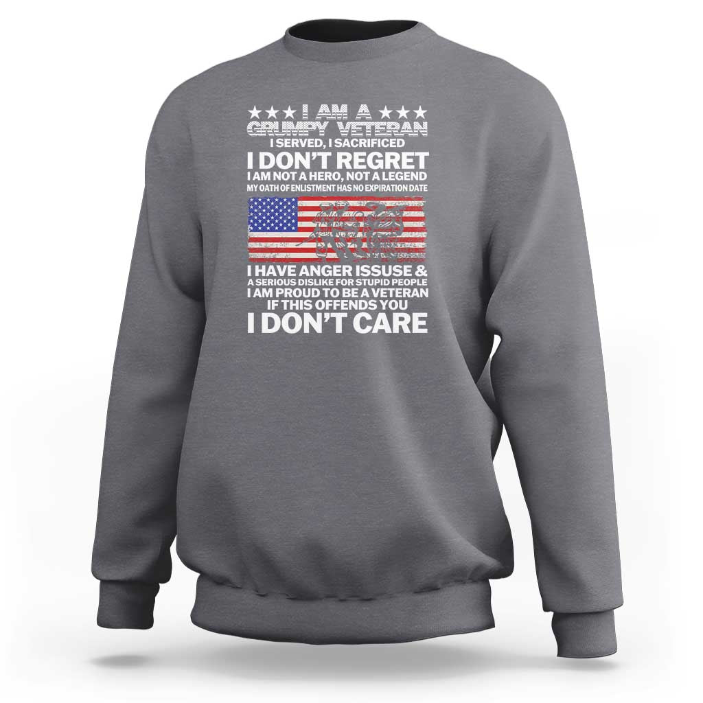 I Am a Grumpy Veteran Sweatshirt Proud Military Veteran - Don't Care Patriotic - Wonder Print Shop