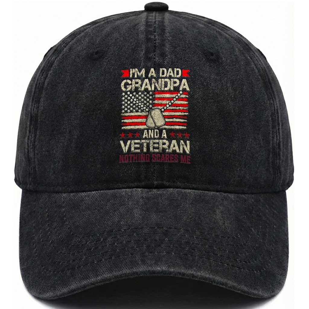 I'm a Dad, Grandpa, and Veteran Washed Cotton Baseball Cap Nothing Scares Me - Proud Military Father's Day