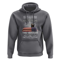 Two Defining Forces Have Ever Offered to Die for You - Military Veteran & Jesus Tribute Hoodie