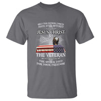 Two Defining Forces Have Ever Offered to Die for You - Military Veteran & Jesus Tribute T Shirt - Wonder Print Shop
