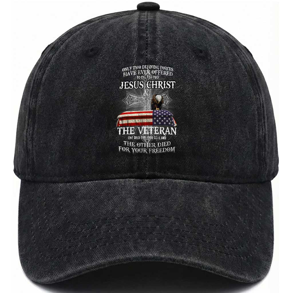 Two Defining Forces Have Ever Offered to Die for You - Military Veteran & Jesus Tribute Washed Cotton Baseball Cap