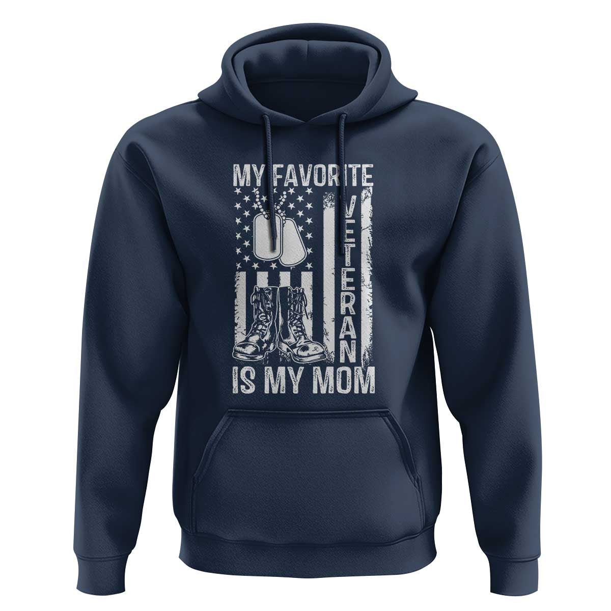 My Favorite Veteran Is My Mom Hoodie Proud US Flag Military Tribute to Mothers