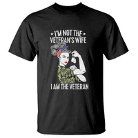 I'm Not the Veteran's Wife, I'm the Veteran T Shirt Patriotic Military Women - Wonder Print Shop