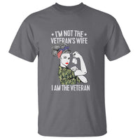I'm Not the Veteran's Wife, I'm the Veteran T Shirt Patriotic Military Women - Wonder Print Shop