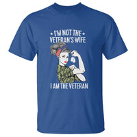 I'm Not the Veteran's Wife, I'm the Veteran T Shirt Patriotic Military Women - Wonder Print Shop