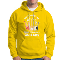Bass Musican Pick You Can Never Have Too Many Guitars Hoodie - Wonder Print Shop