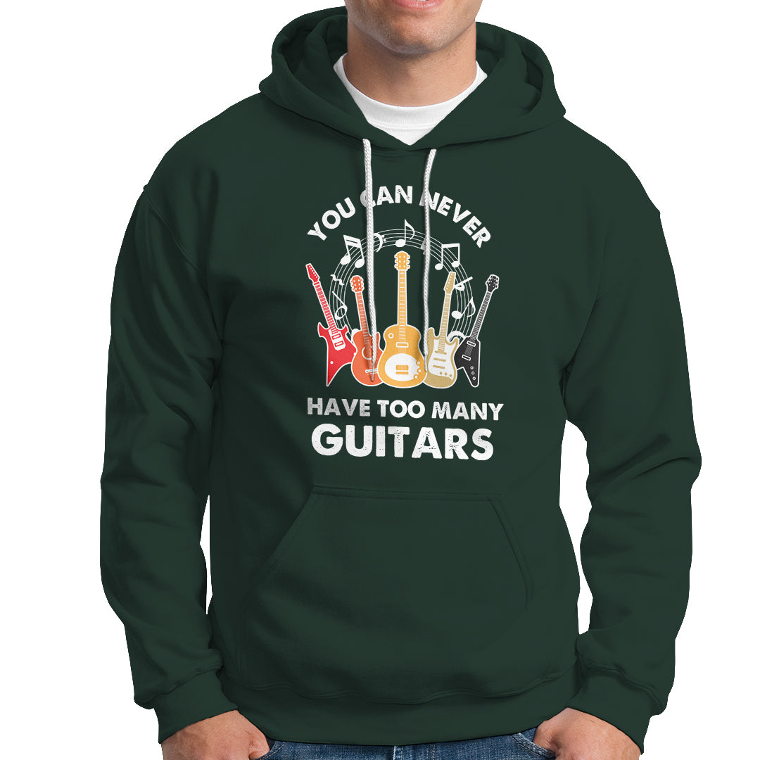 Bass Musican Pick You Can Never Have Too Many Guitars Hoodie - Wonder Print Shop