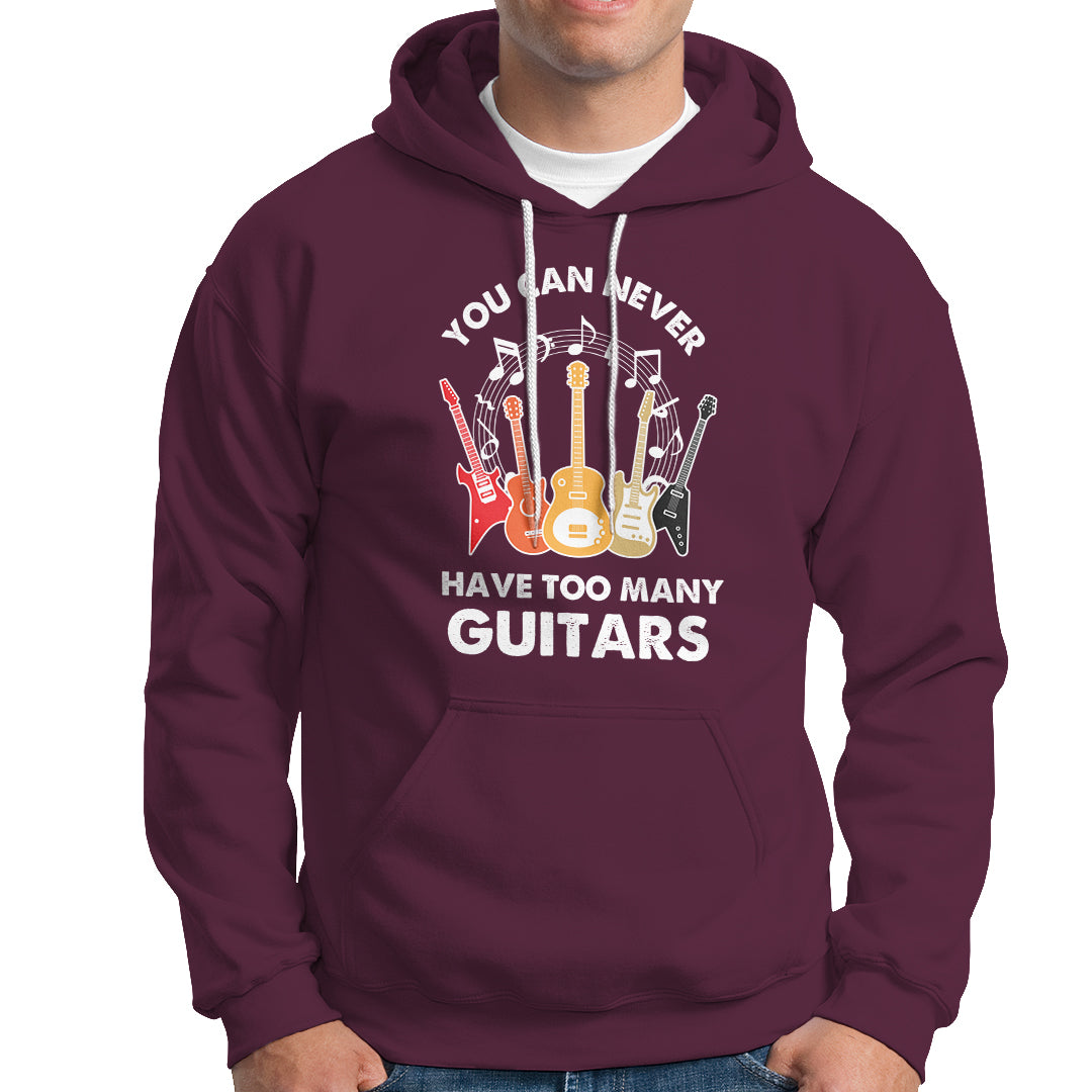 Bass Musican Pick You Can Never Have Too Many Guitars Hoodie - Wonder Print Shop