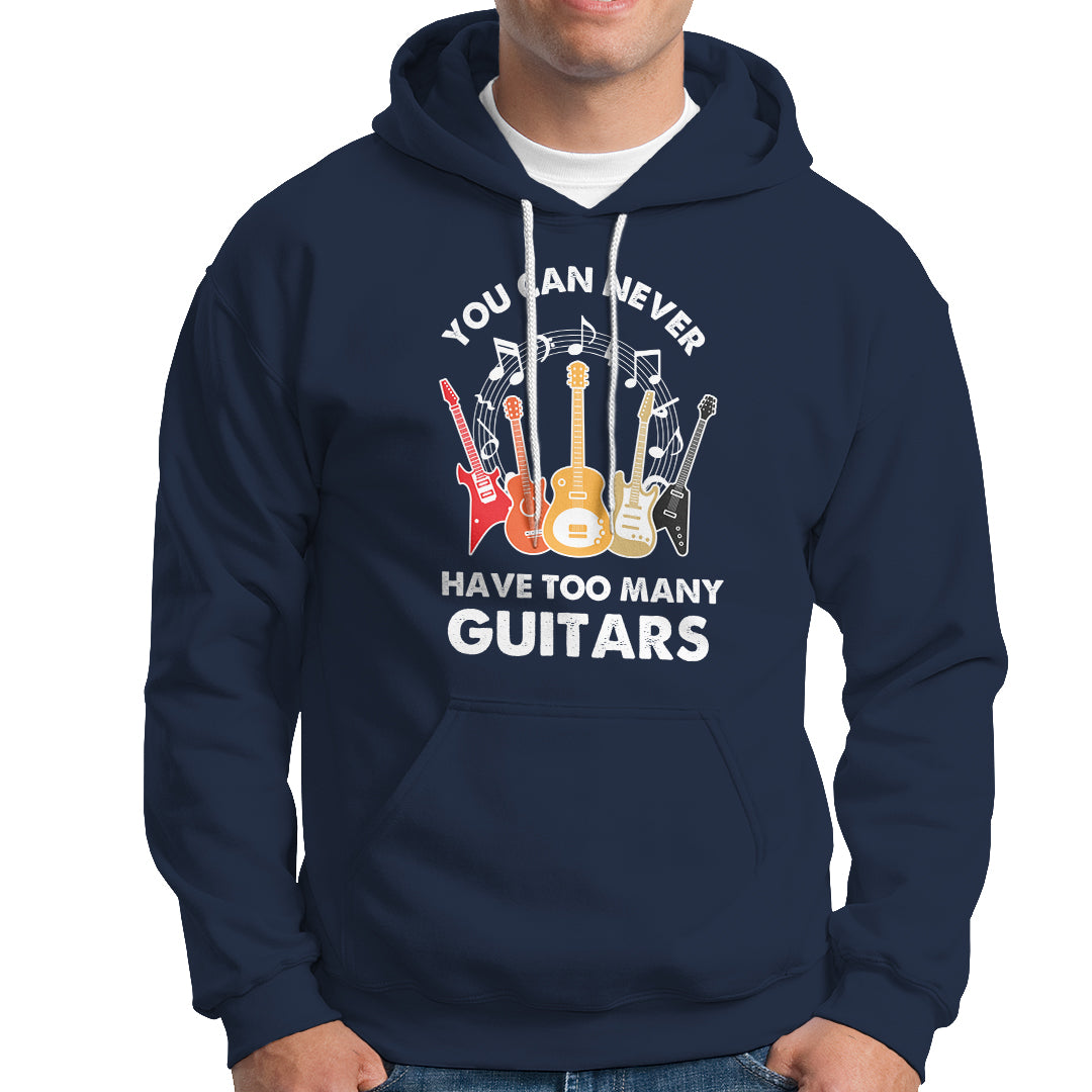 Bass Musican Pick You Can Never Have Too Many Guitars Hoodie - Wonder Print Shop