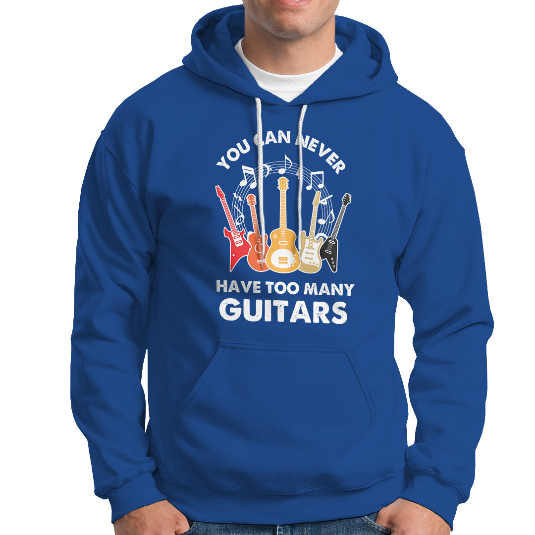 Bass Musican Pick You Can Never Have Too Many Guitars Hoodie - Wonder Print Shop