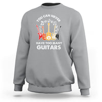Bass Musican Pick You Can Never Have Too Many Guitars Sweatshirt - Wonder Print Shop