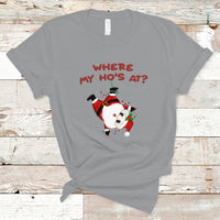 Funny Christmas Santa Claus T Shirt Where My Ho's At? - Wonder Print Shop
