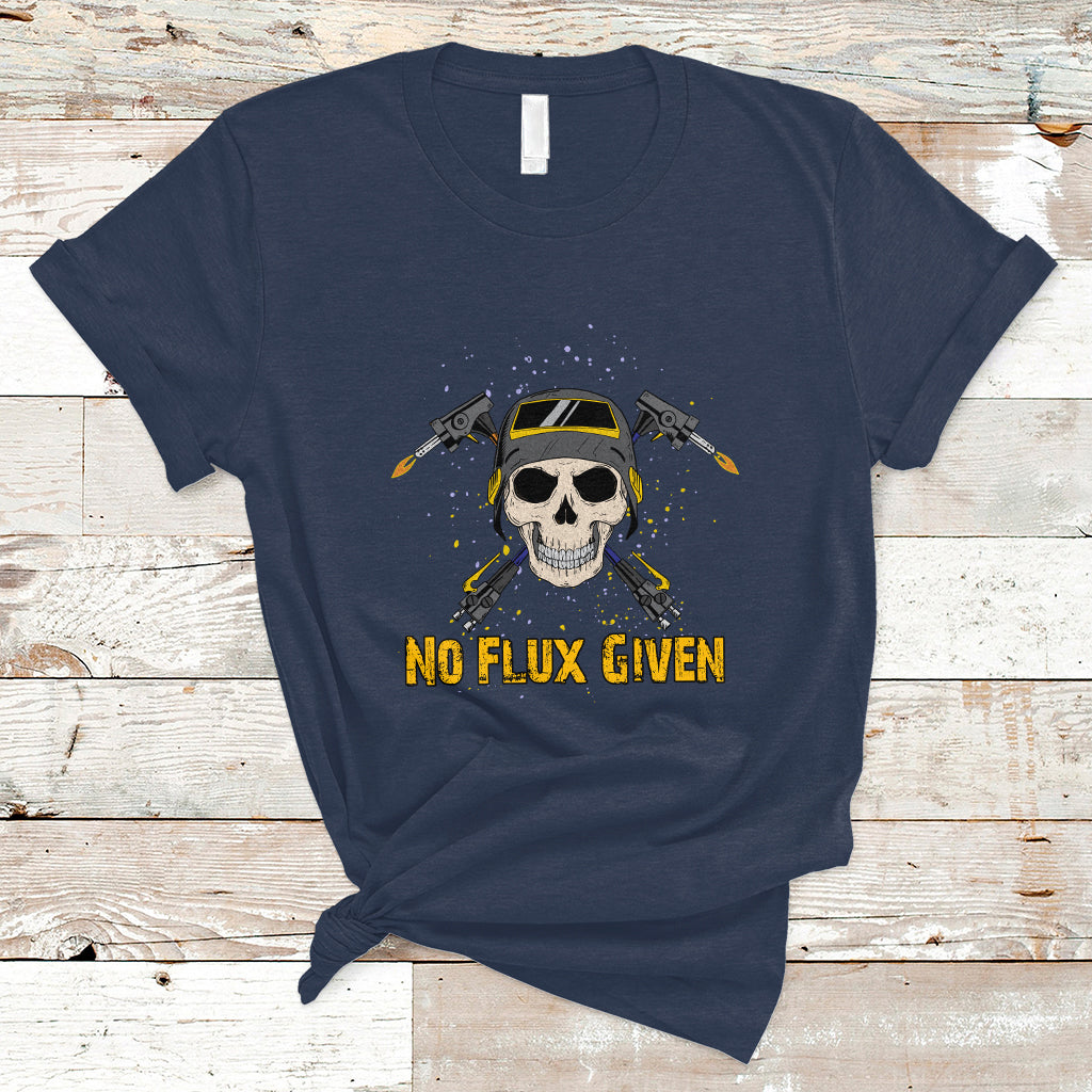 No Flux Given Shirt Funny Welder T Shirt - Wonder Print Shop