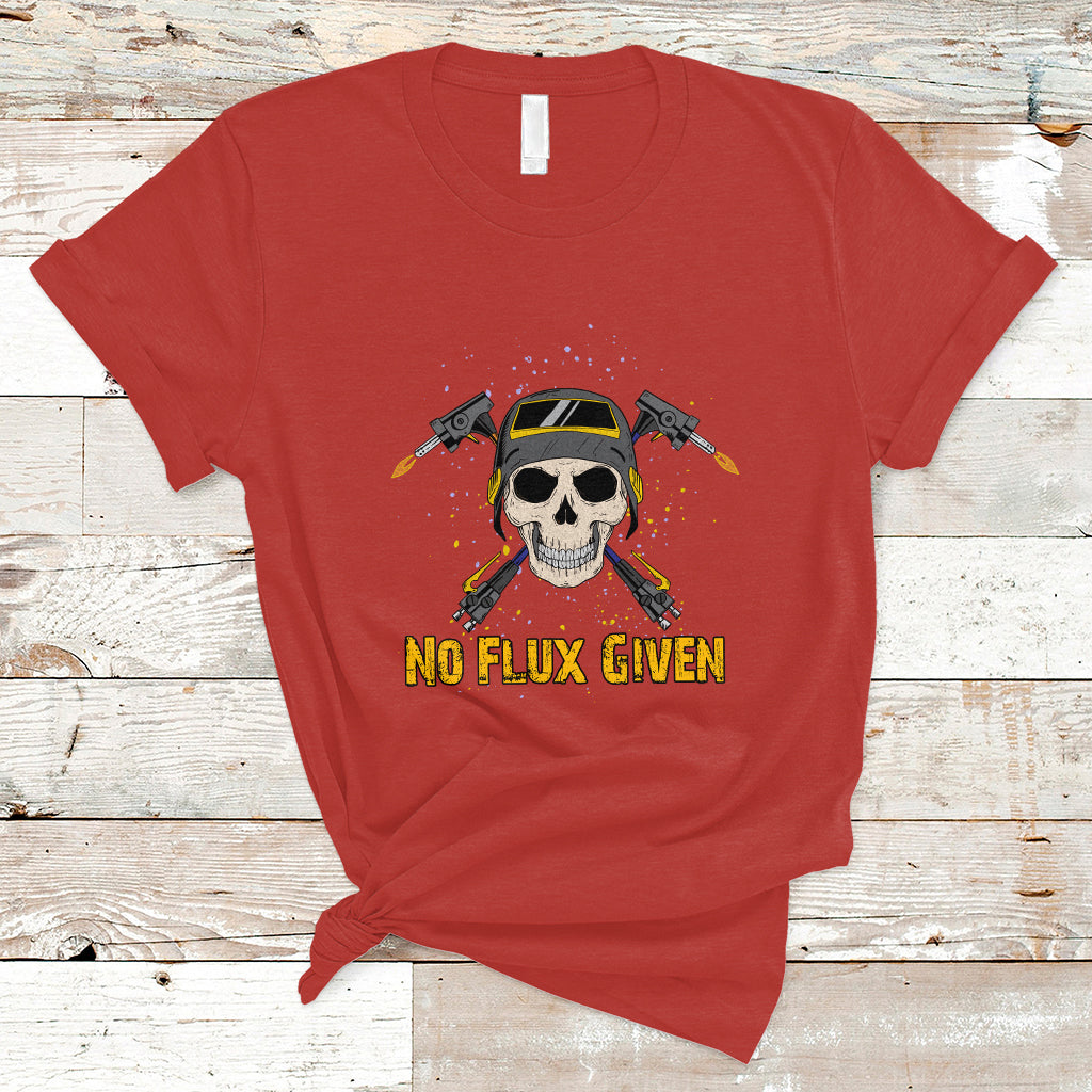 No Flux Given Shirt Funny Welder T Shirt - Wonder Print Shop
