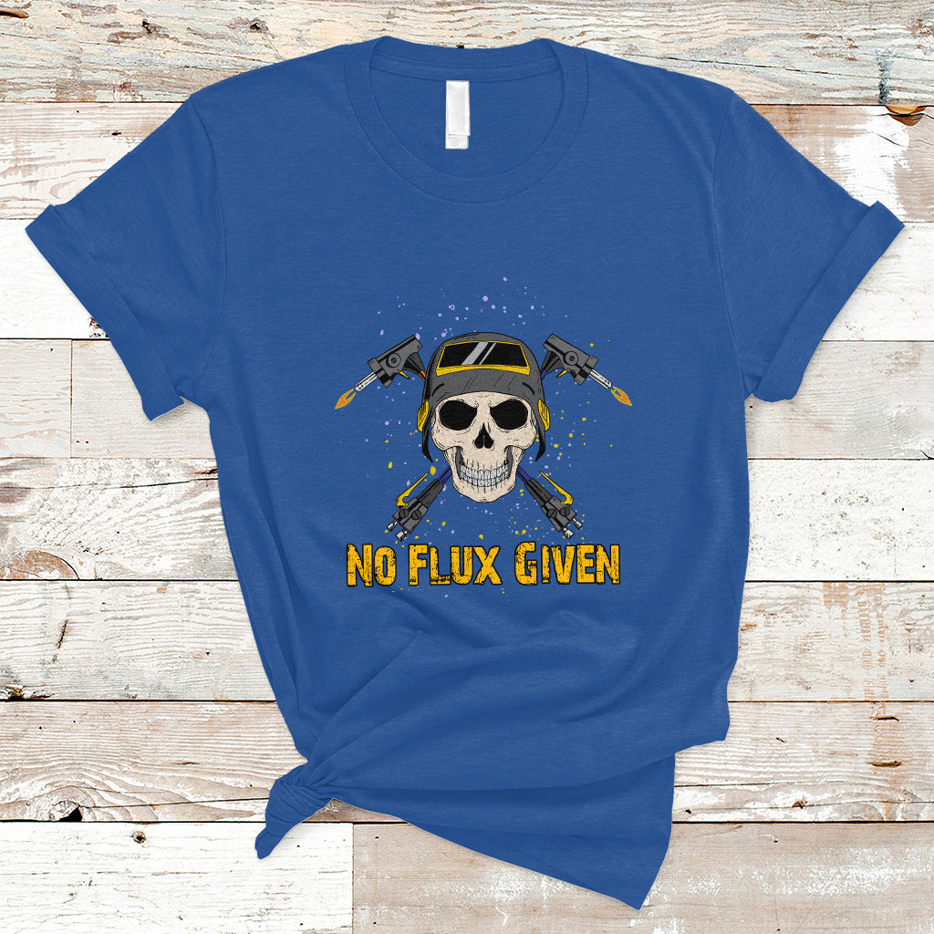 No Flux Given Shirt Funny Welder T Shirt - Wonder Print Shop