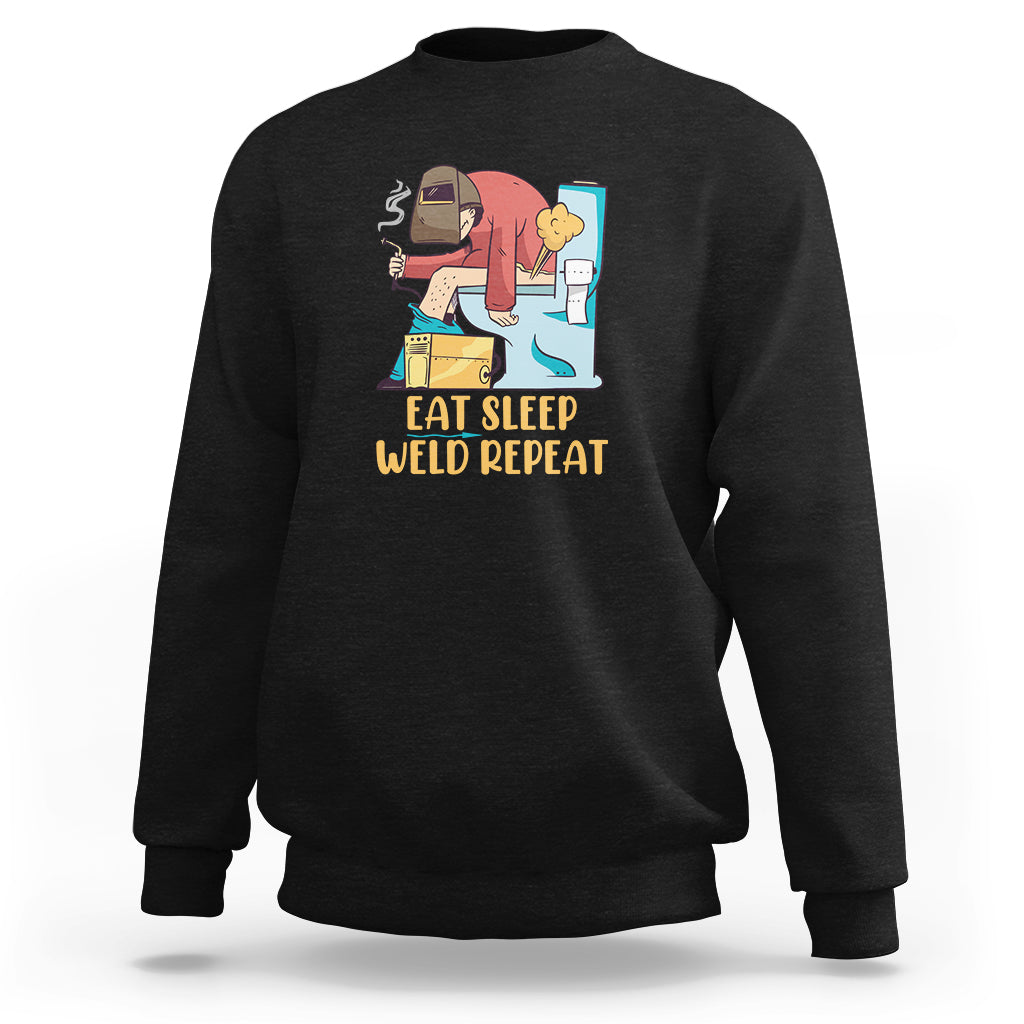 Eat Sleep Weld Repeat Funny Welder Sweatshirt - Wonder Print Shop