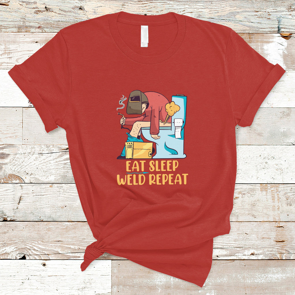 Eat Sleep Weld Repeat Funny Welder T Shirt - Wonder Print Shop