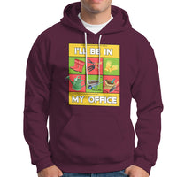 Funny Gardening Hoodie I'll Be In My Office - Wonder Print Shop