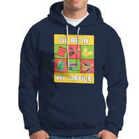 Funny Gardening Hoodie I'll Be In My Office - Wonder Print Shop