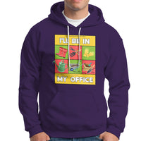 Funny Gardening Hoodie I'll Be In My Office - Wonder Print Shop
