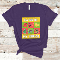 Funny Gardening T Shirt I'll Be In My Office - Wonder Print Shop