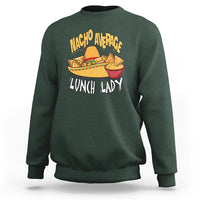 Nacho Average Lunch Lady Sweatshirt Mexican Cinco De Mayo - Wonder Print Shop