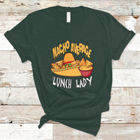 Nacho Average Lunch Lady T Shirt Mexican Cinco De Mayo - Wonder Print Shop