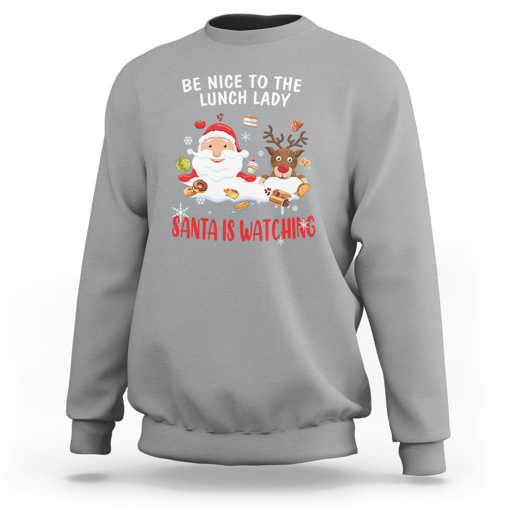 Funny Cafeteria Sweatshirt Santa is Watching - Wonder Print Shop