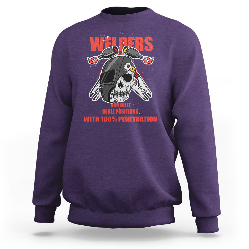 Welding Sweatshirt Welders Can Do It In All Positions with 100 Percent Penetration - Wonder Print Shop