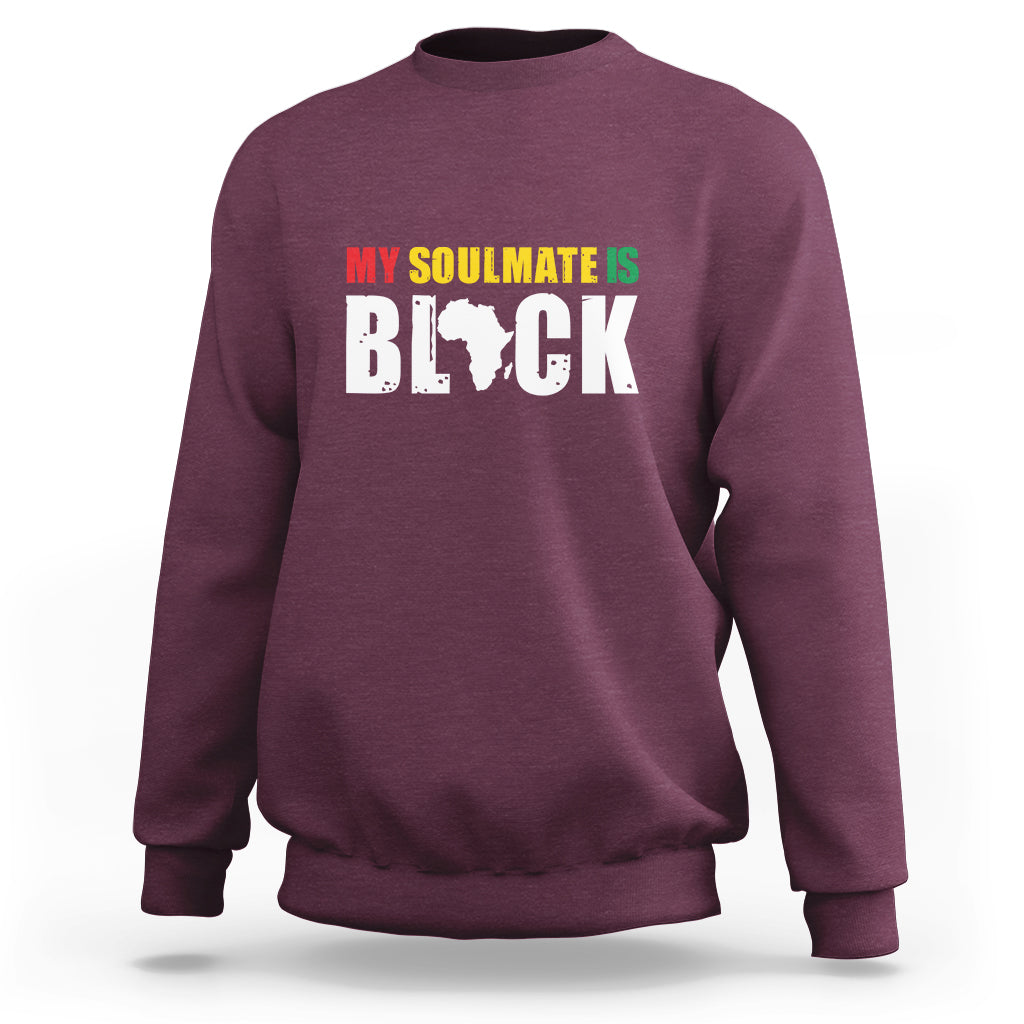 Maroon sweatshirt with front graphic text "MY SOULMATE IS BLACK"