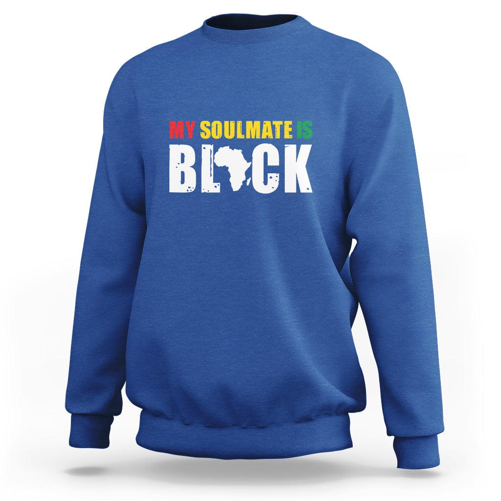 Royal blue sweatshirt with front graphic text "MY SOULMATE IS BLACK"