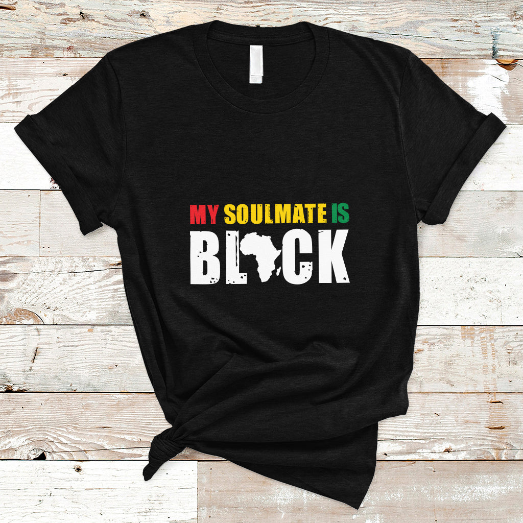 My Soulmate Is Black T Shirt - Wonder Print Shop