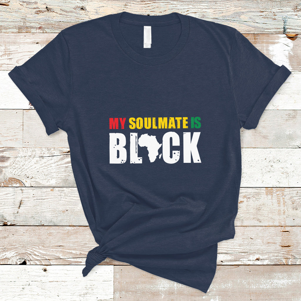 My Soulmate Is Black T Shirt - Wonder Print Shop