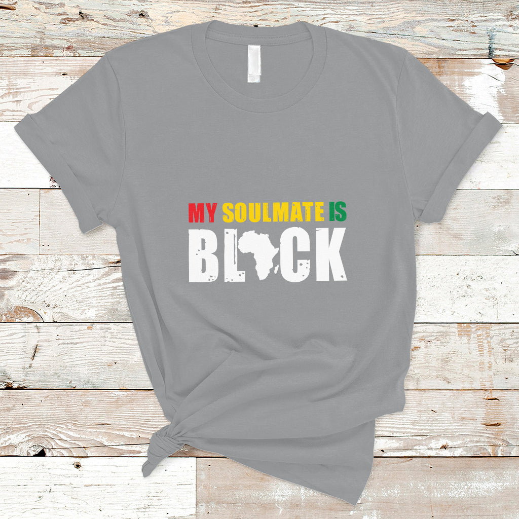 My Soulmate Is Black T Shirt - Wonder Print Shop