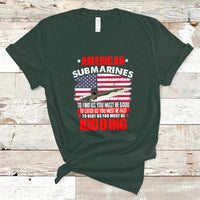 American Submarine T Shirt To Find Us, You Must Be Good - Wonder Print Shop
