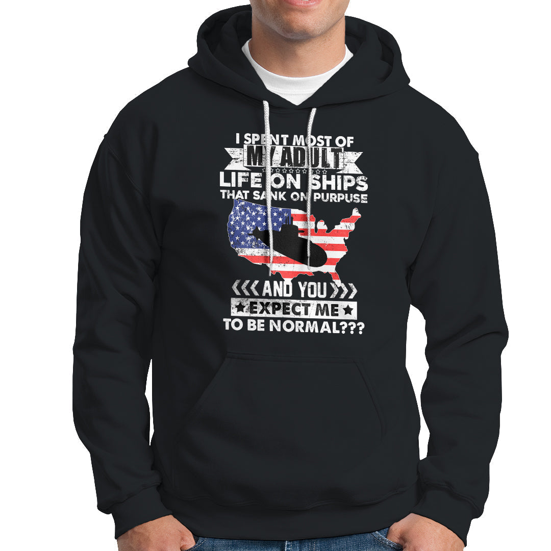 Old Navy Hoodie I Spent Most Of My Adult Life On Ships - Wonder Print Shop