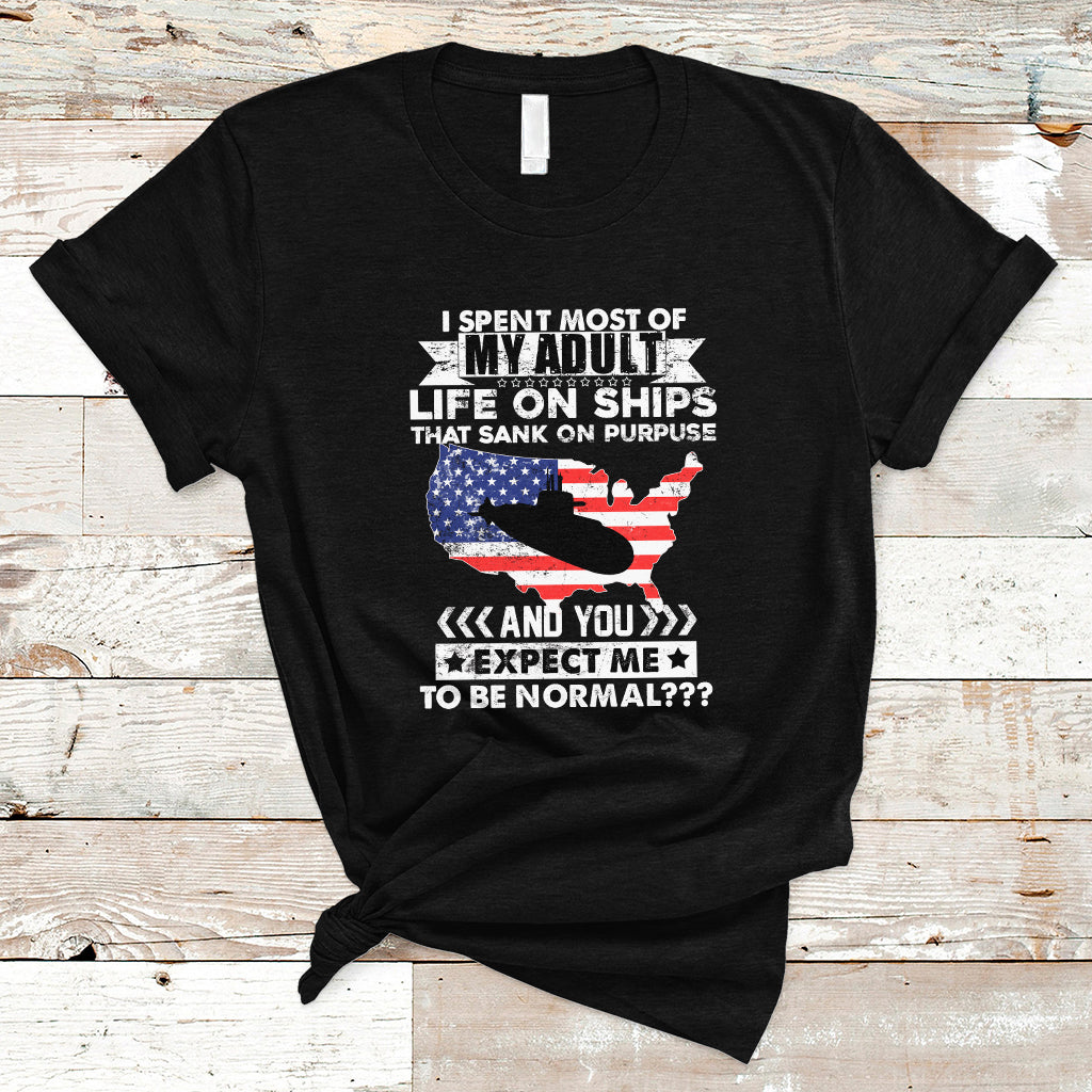 Old Navy T Shirt I Spent Most Of My Adult Life On Ships - Wonder Print Shop