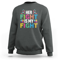 Autism Support Sweatshirt Her Fight is My Fight Warriors Jigsaw Fighters Puzzle Ribbon - Wonder Print Shop