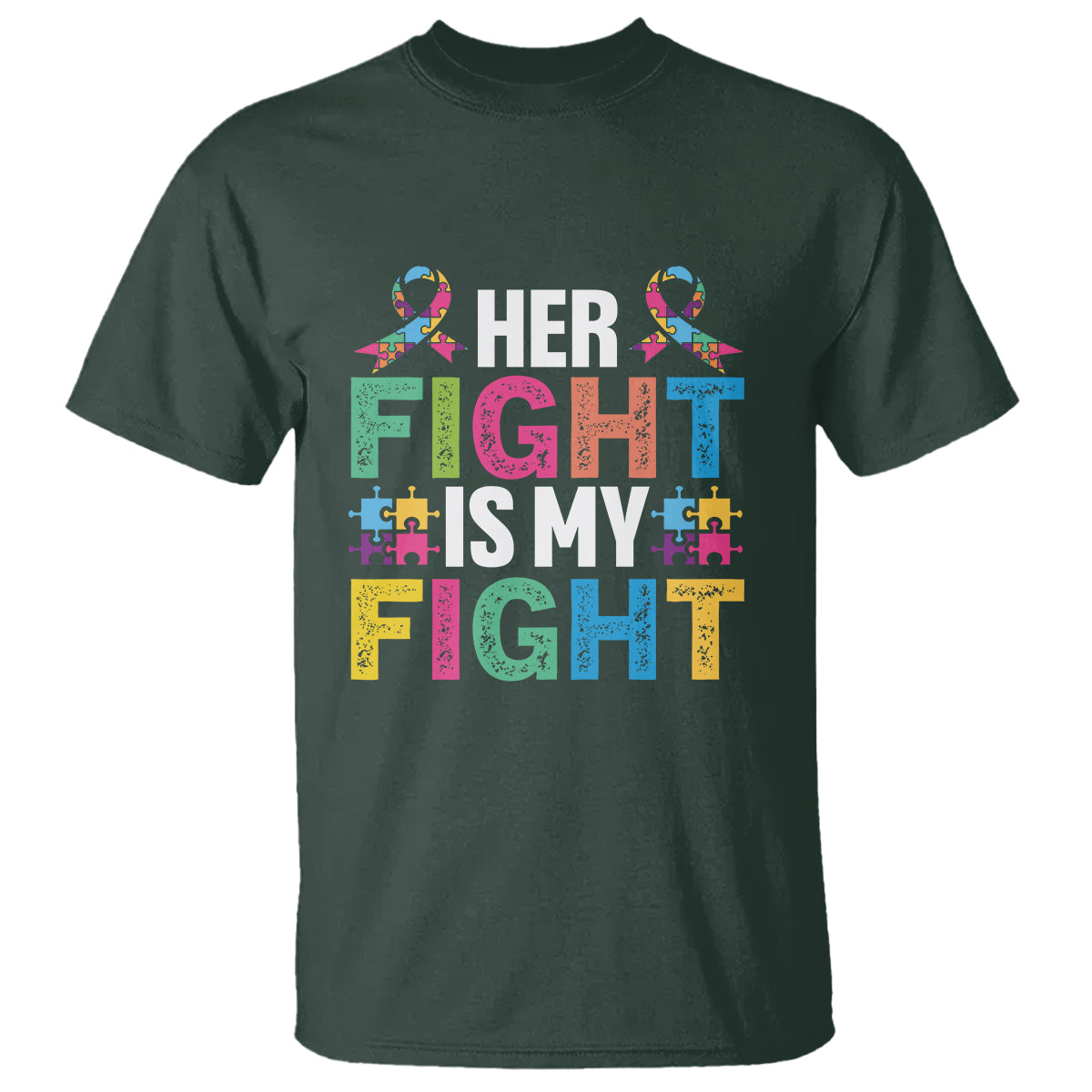 Autism Support T Shirt Her Fight is My Fight Warriors Jigsaw Fighters Puzzle Ribbon - Wonder Print Shop